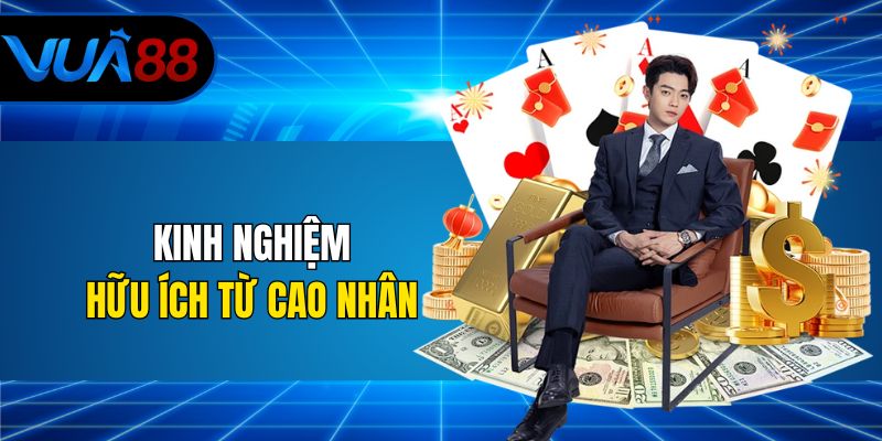 Kinh nghiệm hữu ích từ cao nhân